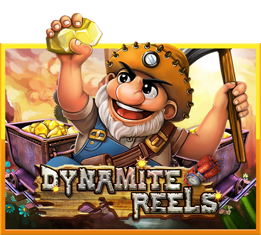 Dynamite Reels