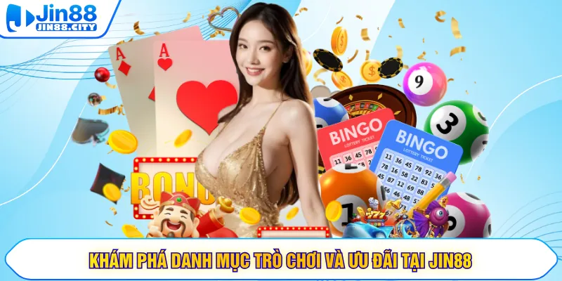 Khám phá danh mục trò chơi và ưu đãi tại JIN88