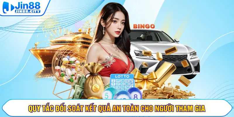 Quy tắc đối soát kết quả an toàn cho người tham gia